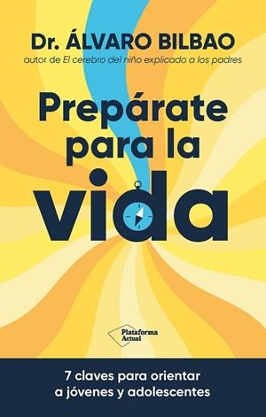 PREPÁRATE PARA LA VIDA? | 9788410079267 | BILBAO BILBAO, DR. ÁLVARO | Llibreria L'Altell - Llibreria Online de Banyoles | Comprar llibres en català i castellà online - Llibreria de Girona