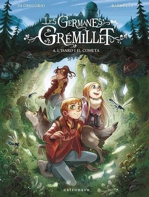 LES GERMANES GRÉMILLET 4. L'ISARD I EL COMETA | 9788467967555 | DI GREGORIO, GIOVANNI/BARBUCCI, ALESSANDRO | Llibreria L'Altell - Llibreria Online de Banyoles | Comprar llibres en català i castellà online - Llibreria de Girona