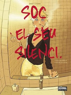 SOC EL SEU SILENCI | 9788467967586 | LAFEBRE, JORDI | Llibreria L'Altell - Llibreria Online de Banyoles | Comprar llibres en català i castellà online - Llibreria de Girona