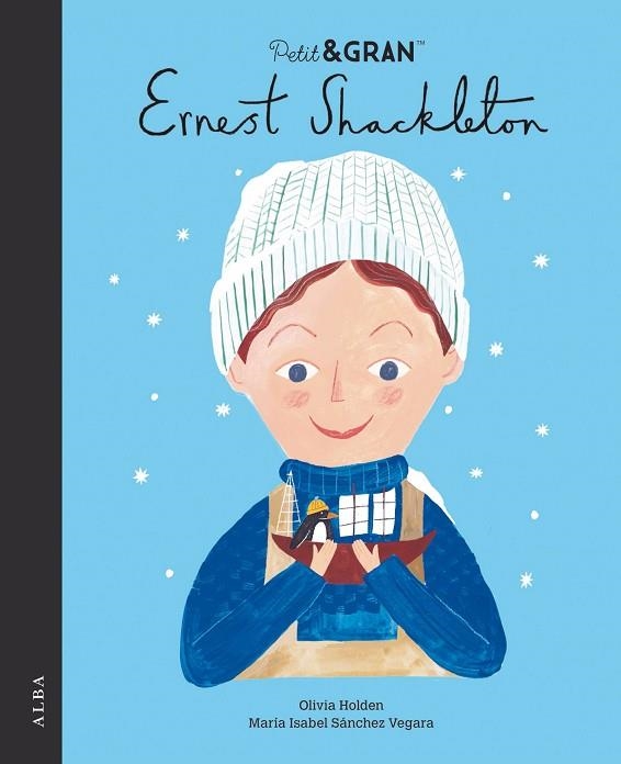 PETIT&GRAN ERNEST SHACKLETON | 9788411780223 | SÁNCHEZ VEGARA, MARÍA ISABEL | Llibreria L'Altell - Llibreria Online de Banyoles | Comprar llibres en català i castellà online - Llibreria de Girona