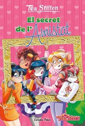SECRET DE L'AMISTAT, EL | 9788413897608 | STILTON, TEA | Llibreria Online de Banyoles | Comprar llibres en català i castellà online