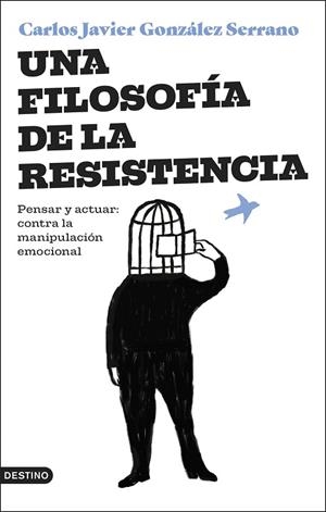 UNA FILOSOFÍA DE LA RESISTENCIA | 9788423364831 | GONZÁLEZ SERRANO, CARLOS JAVIER | Llibreria Online de Banyoles | Comprar llibres en català i castellà online