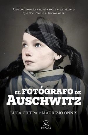 EL FOTÓGRAFO DE AUSCHWITZ | 9788467072822 | CRIPPA, LUCA/ONNIS, MAURIZIO | Llibreria Online de Banyoles | Comprar llibres en català i castellà online