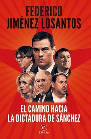 EL CAMINO HACIA LA DICTADURA DE SÁNCHEZ | 9788467073041 | JIMÉNEZ LOSANTOS, FEDERICO | Llibreria L'Altell - Llibreria Online de Banyoles | Comprar llibres en català i castellà online - Llibreria de Girona