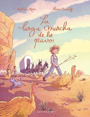 LA LARGA MARCHA DE LOS PAVOS | 9788467967616 | BISCHOFF, LÉONIE/KARR, KATHLEEN | Llibreria L'Altell - Llibreria Online de Banyoles | Comprar llibres en català i castellà online - Llibreria de Girona