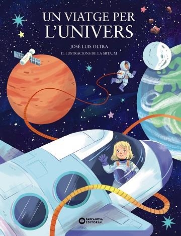 VIATGE PER L'UNIVERS, UN | 9788448963903 | OLTRA, JOSÉ LUIS | Llibreria L'Altell - Llibreria Online de Banyoles | Comprar llibres en català i castellà online - Llibreria de Girona