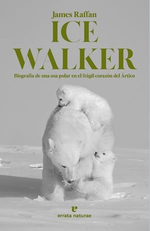 ICE WALKER | 9788419158611 | RAFFAN, JAMES | Llibreria Online de Banyoles | Comprar llibres en català i castellà online