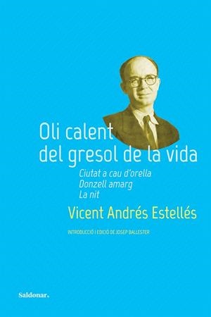 OLI CALENT DEL GRESOL DE LA VIDA | 9788419571311 | ANDRÉS ESTELLÉS, VICENT | Llibreria L'Altell - Llibreria Online de Banyoles | Comprar llibres en català i castellà online - Llibreria de Girona