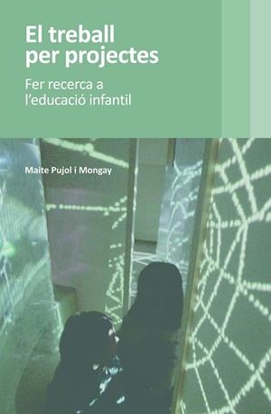 TREBALL PER PROJECTES, EL | 9788412279665 | PUJOL MONGAY, MAITE | Llibreria Online de Banyoles | Comprar llibres en català i castellà online