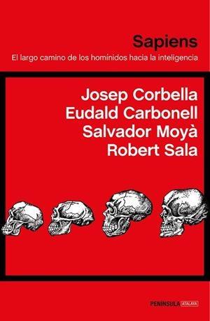 SAPIENS | 9788499427430 | CARBONELL, EUDALD/MOYÀ, SALVADOR/SALA, ROBERT/CORBELLA, JOSEP | Llibreria Online de Banyoles | Comprar llibres en català i castellà online
