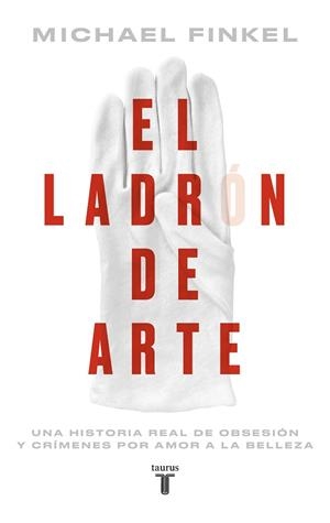 LADRÓN DE ARTE, EL | 9788430626489 | FINKEL, MICHAEL | Llibreria Online de Banyoles | Comprar llibres en català i castellà online