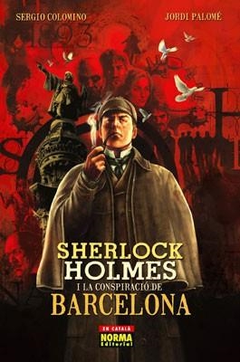 SHERLOCK HOLMES I LA CONSPIRACIÓ DE BARCELONA | 9788467908862 | COLOMINO, SERGIO | Llibreria L'Altell - Llibreria Online de Banyoles | Comprar llibres en català i castellà online - Llibreria de Girona