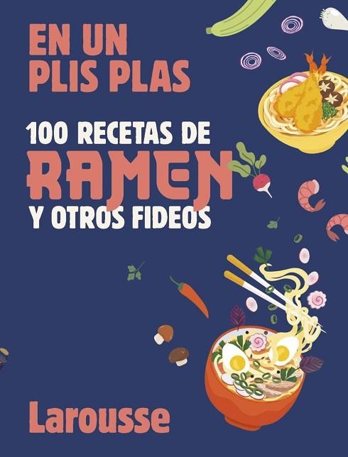 100 RECETAS DE RAMEN Y OTROS FIDEOS | 9788419739803 | ÉDITIONS LAROUSSE | Llibreria L'Altell - Llibreria Online de Banyoles | Comprar llibres en català i castellà online - Llibreria de Girona