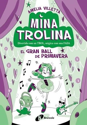 MINA TROLINA, 2. EL GRAN BALL DE PRIMAVERA | 9788413493428 | VILLETTA, AMELIA | Llibreria L'Altell - Llibreria Online de Banyoles | Comprar llibres en català i castellà online - Llibreria de Girona