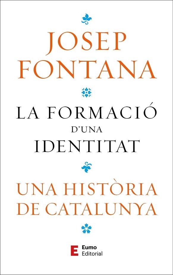 FORMACIÓ D'UNA IDENTITAT, LA | 9788497668323 | FONTANA LÁZARO, JOSEP | Llibreria L'Altell - Llibreria Online de Banyoles | Comprar llibres en català i castellà online - Llibreria de Girona
