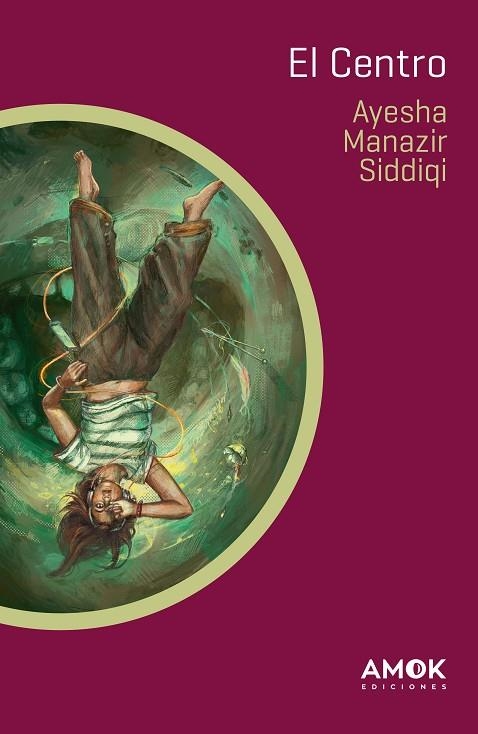 CENTRO, EL | 9788419211354 | SIDDIQI, AYESHA MANAZIR | Llibreria Online de Banyoles | Comprar llibres en català i castellà online