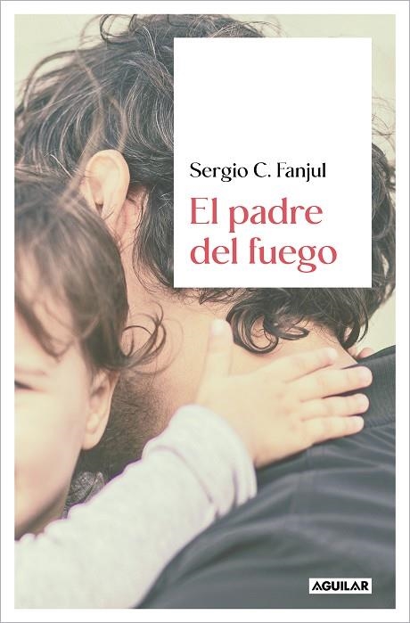 EL PADRE DEL FUEGO | 9788403523463 | FANJUL, SERGIO C. | Llibreria L'Altell - Llibreria Online de Banyoles | Comprar llibres en català i castellà online - Llibreria de Girona