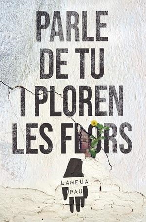 PARLE DE TU I PLOREN LES FLORS | 9788427240728 | MAGRANER RIPOLL, VICENT | Llibreria L'Altell - Llibreria Online de Banyoles | Comprar llibres en català i castellà online - Llibreria de Girona
