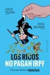 RICOS NO PAGAN IRPF, LOS | 9788412779851 | CRUZADO , CARLOS /MOLLINEDO, JOSE MARÍA | Llibreria L'Altell - Llibreria Online de Banyoles | Comprar llibres en català i castellà online - Llibreria de Girona