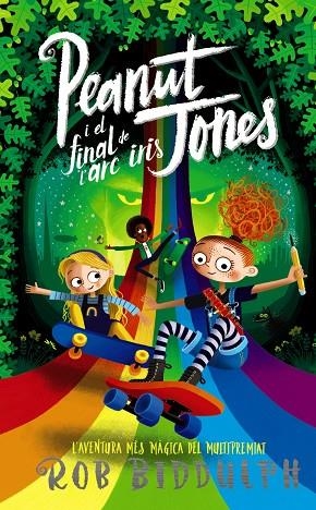 PEANUT JONES I EL FINAL DE L'ARC IRIS | 9788448960018 | BIDDULPH, ROB | Llibreria Online de Banyoles | Comprar llibres en català i castellà online
