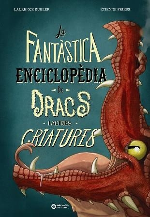 LA FANTÀSTICA ENCICLOPÈDIA DE DRACS I ALTRES CRIATURES | 9788448963088 | KUBLER, LAURENCE | Llibreria L'Altell - Llibreria Online de Banyoles | Comprar llibres en català i castellà online - Llibreria de Girona