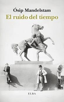 EL RUIDO DEL TIEMPO | 9788412807301 | MANDELSTAM, ÓSIP | Llibreria L'Altell - Llibreria Online de Banyoles | Comprar llibres en català i castellà online - Llibreria de Girona