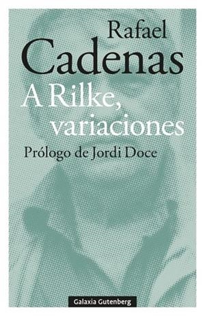 A RILKE, VARIACIONES | 9788410107304 | CADENAS, RAFAEL | Llibreria Online de Banyoles | Comprar llibres en català i castellà online