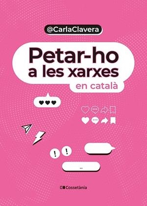 PETAR-HO A LES XARXES EN CATALÀ | 9788413563589 | CLAVERA BUCH, CARLA | Llibreria L'Altell - Llibreria Online de Banyoles | Comprar llibres en català i castellà online - Llibreria de Girona