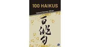 100 HAIKUS | 9788412707526 | GÓMEZ-OLIVER, VALENTÍ | Llibreria Online de Banyoles | Comprar llibres en català i castellà online