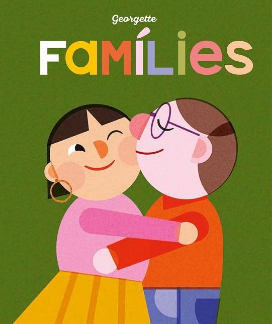 FAMÍLIES | 9788419262455 | GEORGETTE | Llibreria L'Altell - Llibreria Online de Banyoles | Comprar llibres en català i castellà online - Llibreria de Girona