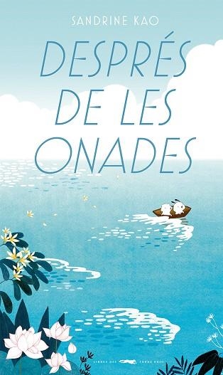 DESPRÉS DE LES ONADES | 9788412782158 | KAO, SANDRINE | Llibreria Online de Banyoles | Comprar llibres en català i castellà online