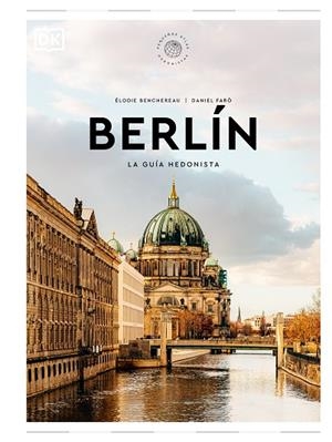 BERLÍN LA GUÍA HEDONISTA (PEQUEÑOS ATLAS HEDONISTAS) | 9780241684719 | DK | Llibreria L'Altell - Llibreria Online de Banyoles | Comprar llibres en català i castellà online - Llibreria de Girona