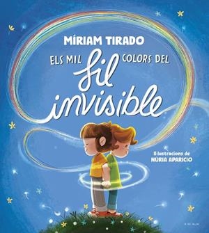 ELS MIL COLORS DEL FIL INVISIBLE | 9788419910059 | TIRADO, MÍRIAM | Llibreria L'Altell - Llibreria Online de Banyoles | Comprar llibres en català i castellà online - Llibreria de Girona