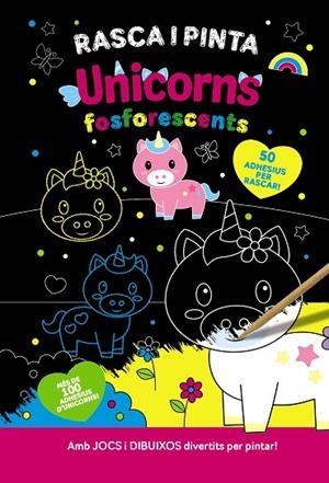 RASCA I PINTA UNICORNS FOSFORESCENTS | 9788413493084 | VARIOS AUTORES | Llibreria L'Altell - Llibreria Online de Banyoles | Comprar llibres en català i castellà online - Llibreria de Girona