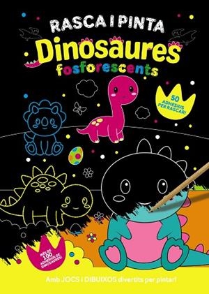 RASCA I PINTA DINOSAURES FOSFORESCENTS | 9788413493091 | AAVV | Llibreria L'Altell - Llibreria Online de Banyoles | Comprar llibres en català i castellà online - Llibreria de Girona