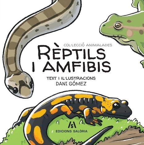 RÈPTILS I AMFIBIS | 9788412644616 | GÓMEZ SALAMANCA, DANI | Llibreria L'Altell - Llibreria Online de Banyoles | Comprar llibres en català i castellà online - Llibreria de Girona