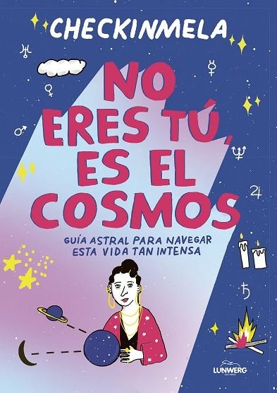 NO ERES TÚ, ES EL COSMOS | 9788419875365 | MELA PABÓN (CHECKINMELA) | Llibreria L'Altell - Llibreria Online de Banyoles | Comprar llibres en català i castellà online - Llibreria de Girona