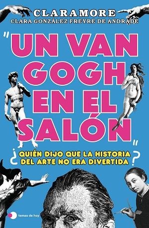 UN VAN GOGH EN EL SALÓN | 9788419812377 | GONZÁLEZ FREYRE DE ANDRADE (@CLARAMORE_), CLARA | Llibreria L'Altell - Llibreria Online de Banyoles | Comprar llibres en català i castellà online - Llibreria de Girona