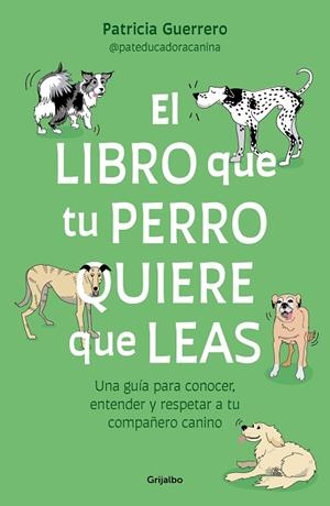 LIBRO QUE TU PERRO QUIERE QUE LEAS, EL | 9788425366154 | GUERRERO, PATRICIA | Llibreria Online de Banyoles | Comprar llibres en català i castellà online