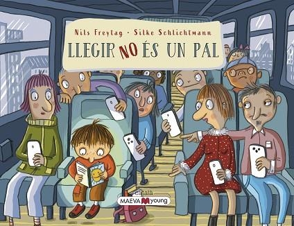 LLEGIR NO ÉS UN PAL | 9788419638632 | FREYTAG , NILS/SCHLICHTMANN, SILKE | Llibreria L'Altell - Llibreria Online de Banyoles | Comprar llibres en català i castellà online - Llibreria de Girona