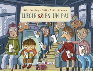 LLEGIR NO ÉS UN PAL | 9788419638632 | FREYTAG , NILS/SCHLICHTMANN, SILKE | Llibreria Online de Banyoles | Comprar llibres en català i castellà online