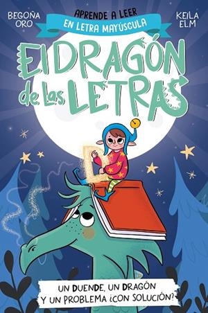 EL DRAGÓN DE LAS LETRAS 3 - UN DUENDE, UN DRAGÓN Y UN PROBLEMA... ¿CON SOLUCIÓN? | 9788448865184 | ORO, BEGOÑA | Llibreria L'Altell - Llibreria Online de Banyoles | Comprar llibres en català i castellà online - Llibreria de Girona