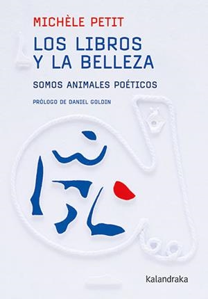 LOS LIBROS Y LA BELLEZA | 9788413432564 | PETIT, MICHÈLE | Llibreria L'Altell - Llibreria Online de Banyoles | Comprar llibres en català i castellà online - Llibreria de Girona