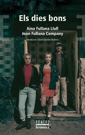 DIES BONS, ELS | 9788413586243 | AINA FULLANA LLULL/JOAN FULLANA COMPANY | Llibreria L'Altell - Llibreria Online de Banyoles | Comprar llibres en català i castellà online - Llibreria de Girona