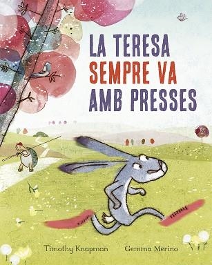 TERESA SEMPRE VA AMB PRESSES, LA | 9788491452515 | KNAPMAN, TIMOTHY | Llibreria L'Altell - Llibreria Online de Banyoles | Comprar llibres en català i castellà online - Llibreria de Girona