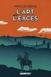 L'ART DE L'EXCÉS | 9788419719850 | DE GRÀCIA, MAIOL | Llibreria L'Altell - Llibreria Online de Banyoles | Comprar llibres en català i castellà online - Llibreria de Girona