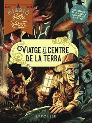 MISSIÓ JULES VERNE. VIATGE AL CENTRE DE LA TERRA | 9788419739773 | LEBRUN, SANDRA | Llibreria Online de Banyoles | Comprar llibres en català i castellà online