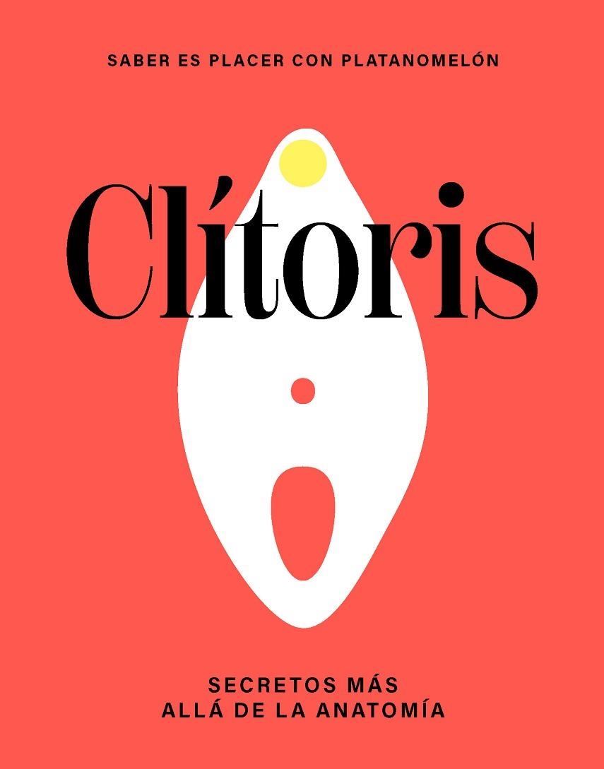 CLÍTORIS: SECRETOS MÁS ALLÁ DE LA ANATOMÍA | 9788419043290 | PLATANOMELÓN | Llibreria L'Altell - Llibreria Online de Banyoles | Comprar llibres en català i castellà online - Llibreria de Girona