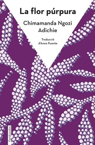 FLOR PÚRPURA, LA | 9788410028036 | NGOZI ADICHIE, CHIMAMANDA | Llibreria L'Altell - Llibreria Online de Banyoles | Comprar llibres en català i castellà online - Llibreria de Girona