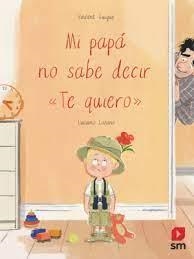 MI PAPÁ NO SABE DECIR "TE QUIERO" | 9788411821346 | LOZANO RAYA, LUCIANO | Llibreria L'Altell - Llibreria Online de Banyoles | Comprar llibres en català i castellà online - Llibreria de Girona